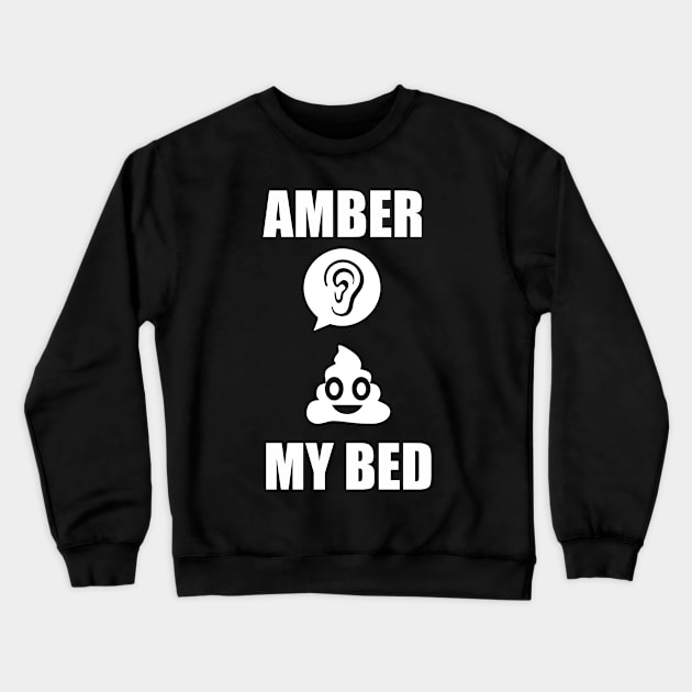 Amber shat my bed Crewneck Sweatshirt by Phantom Troupe